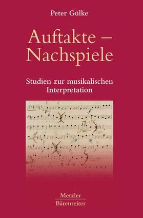 Gülke |  Auftakte ¿ Nachspiele | Buch |  Sack Fachmedien