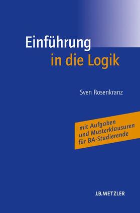 Rosenkranz / Bohse |  Einführung in die Logik | Buch |  Sack Fachmedien