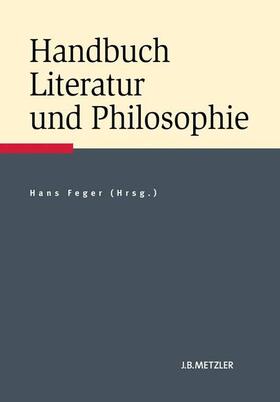Feger |  Handbuch Literatur und Philosophie | Buch |  Sack Fachmedien