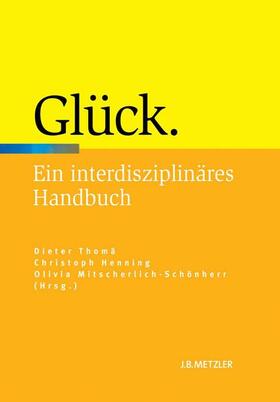 Henning / Thomä / Mitscherlich-Schönherr |  Glück | Buch |  Sack Fachmedien