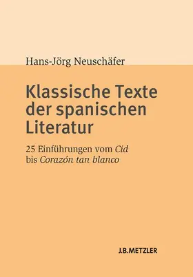 Neuschäfer |  Klassische Texte der spanischen Literatur | Buch |  Sack Fachmedien