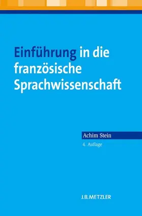 Stein | Einführung in die französische Sprachwissenschaft | Buch | 978-3-476-02511-1 | sack.de