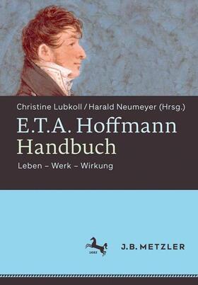 Neumeyer / Lubkoll |  E.T.A. Hoffmann-Handbuch | Buch |  Sack Fachmedien