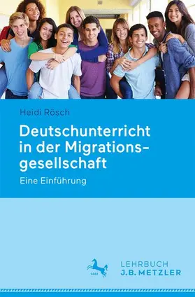 Rösch |  Deutschunterricht in der Migrationsgesellschaft | Buch |  Sack Fachmedien