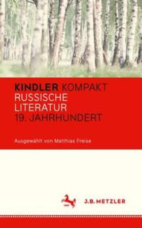 Freise |  Kindler Kompakt: Russische Literatur, 19. Jahrhundert | Buch |  Sack Fachmedien