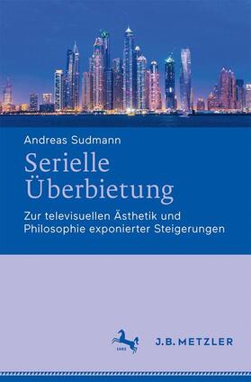 Sudmann |  Serielle Überbietung | Buch |  Sack Fachmedien