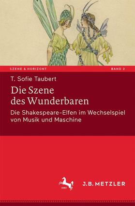 Taubert |  Die Szene des Wunderbaren | Buch |  Sack Fachmedien