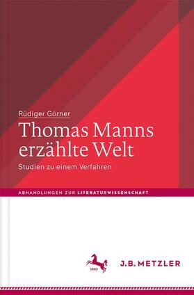 Görner |  Thomas Manns erzählte Welt | Buch |  Sack Fachmedien