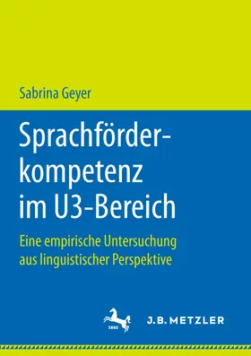 Geyer |  Sprachförderkompetenz im U3-Bereich | eBook | Sack Fachmedien