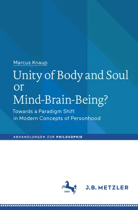 Knaup | Unity of Body and Soul or Mind-Brain-Being? | E-Book | sack.de