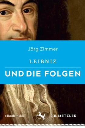 Zimmer |  Leibniz und die Folgen | Buch |  Sack Fachmedien