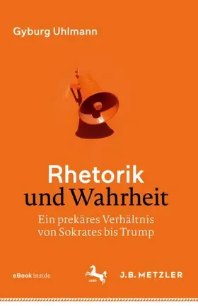 Uhlmann |  Rhetorik und Wahrheit | Buch |  Sack Fachmedien