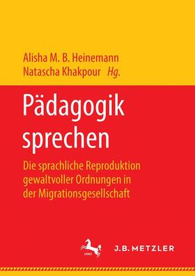 Khakpour / Heinemann |  Pädagogik sprechen | Buch |  Sack Fachmedien