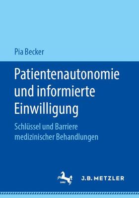 Becker |  Patientenautonomie und informierte Einwilligung | Buch |  Sack Fachmedien
