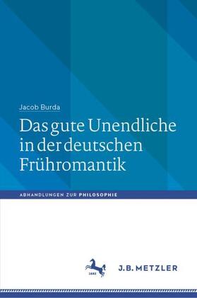 Burda |  Das gute Unendliche in der deutschen Frühromantik | Buch |  Sack Fachmedien