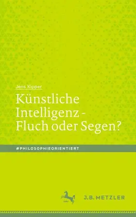 Kipper |  Künstliche Intelligenz - Fluch oder Segen? | Buch |  Sack Fachmedien