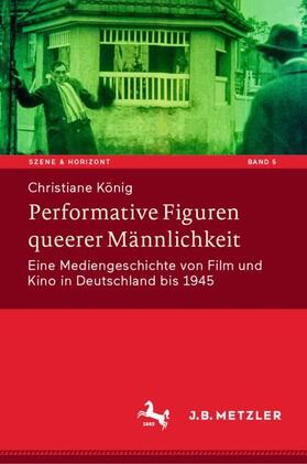 König | Performative Figuren queerer Männlichkeit | Buch | 978-3-476-05145-5 | sack.de