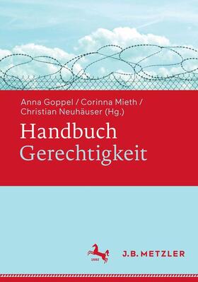Mieth, Corinna / Goppel / Neuhäuser, Christian |  Handbuch Gerechtigkeit | eBook | Sack Fachmedien