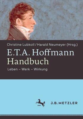 Lubkoll / Neumeyer |  E.T.A. Hoffmann-Handbuch | eBook | Sack Fachmedien