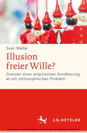 Walter |  Illusion freier Wille? | eBook | Sack Fachmedien