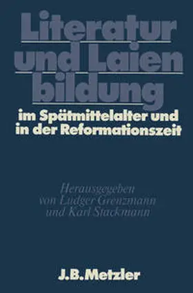 Grenzmann / Stackmann |  Literatur und Laienbildung im Spätmittelalter und in der Reformationszeit | eBook | Sack Fachmedien