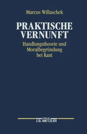 Willaschek, Marcus |  Praktische Vernunft | eBook | Sack Fachmedien