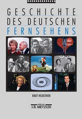 Hickethier |  Geschichte des deutschen Fernsehens | eBook | Sack Fachmedien