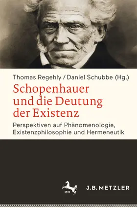 Regehly / Schubbe |  Schopenhauer und die Deutung der Existenz | eBook | Sack Fachmedien