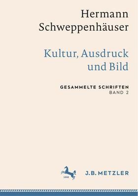 Friedrich / Schweppenhäuser / Kramer |  Hermann Schweppenhäuser: Kultur, Ausdruck und Bild | Buch |  Sack Fachmedien