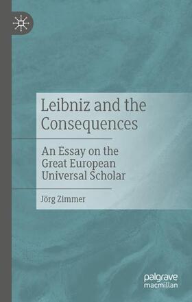 Zimmer |  Leibniz and the Consequences | Buch |  Sack Fachmedien