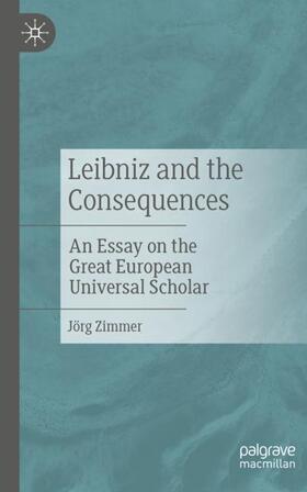 Zimmer |  Leibniz and the Consequences | Buch |  Sack Fachmedien