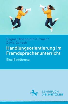 Abendroth-Timmer / Gerlach |  Handlungsorientierung im Fremdsprachenunterricht | Buch |  Sack Fachmedien