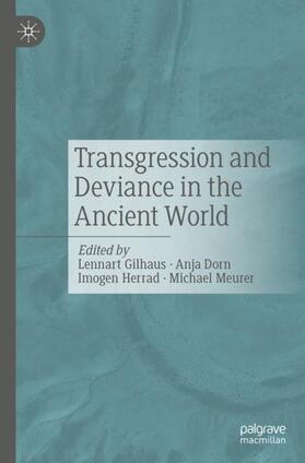 Gilhaus / Meurer / Dorn |  Transgression and Deviance in the Ancient World | Buch |  Sack Fachmedien