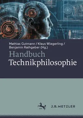 Gutmann / Wiegerling / Rathgeber |  Handbuch Technikphilosophie | eBook | Sack Fachmedien