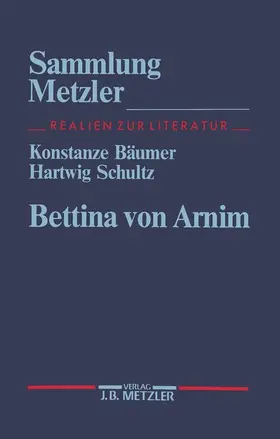 Bäumer / Schultz | Bettina von Arnim | Buch | 978-3-476-10255-3 | sack.de