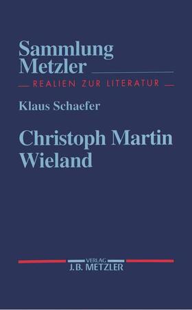 Schaefer |  Christoph Martin Wieland | Buch |  Sack Fachmedien