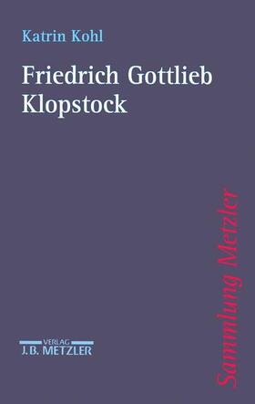 Kohl |  Friedrich Gottlieb Klopstock | Buch |  Sack Fachmedien