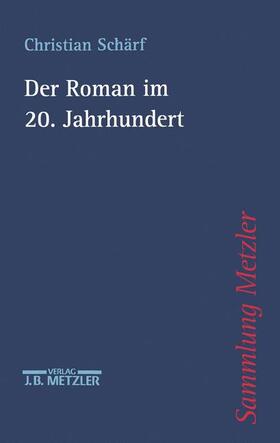 Schärf |  Der Roman im 20. Jahrhundert | Buch |  Sack Fachmedien