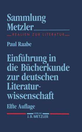 Raabe |  Einführung in die Bücherkunde zur deutschen Literaturwissenschaft | Buch |  Sack Fachmedien