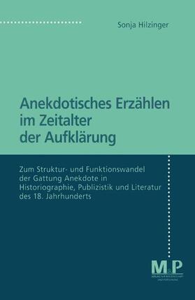 Hilzinger |  Anekdotisches Erzählen im Zeitalter der Aufklärung | Buch |  Sack Fachmedien