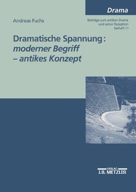 Fuchs |  Dramatische Spannung: moderner Begriff - antikes Konzept | Buch |  Sack Fachmedien