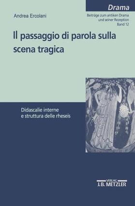 Ercolani |  Il passaggio di parola sulla scena tragica | Buch |  Sack Fachmedien