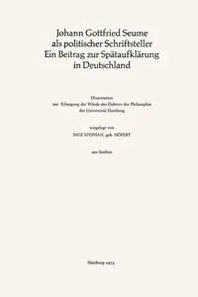 Stephan |  Johann Gottfried Seume als politischer Schriftsteller Ein Beitrag zur Spätaufklärung in Deutschland | eBook | Sack Fachmedien