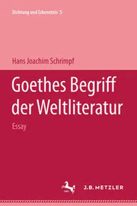 Schrimpf |  Goethes Begriff der Weltliteratur | eBook | Sack Fachmedien