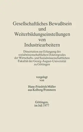 Müller |  Gesellschaftliches Bewußtsein und Weiterbildungseinstellungen von Industriearbeitern | eBook | Sack Fachmedien