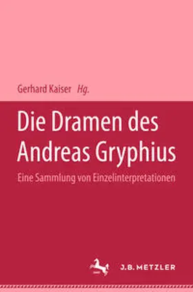 Kaiser |  Die Dramen des Andreas Gryphius | eBook | Sack Fachmedien