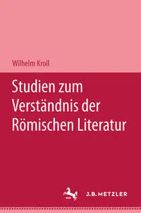 Kroll | Studien zum Verständnis der Römischen Literatur | Buch | 978-3-476-99951-1 | sack.de