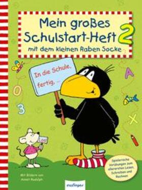 Kühne-Zürn |  Der kleine Rabe Socke: Mein großes Schulstart-Heft 2 mit dem kleinen Raben Socke | Buch |  Sack Fachmedien