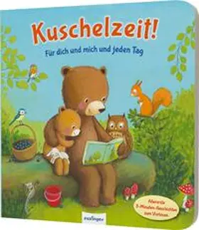 Kiel |  Kuschelzeit!: Für dich und mich und jeden Tag | Buch |  Sack Fachmedien