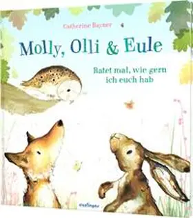 Rayner |  Molly, Olli & Eule 2: Ratet mal, wie gern ich euch hab | Buch |  Sack Fachmedien